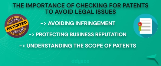 The importance of checking for patents to avoid legal issues infographic by adytize